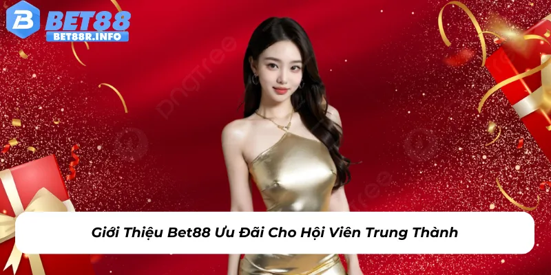 Giới thiệu Bet88 ưu đãi cho hội viên trung thành